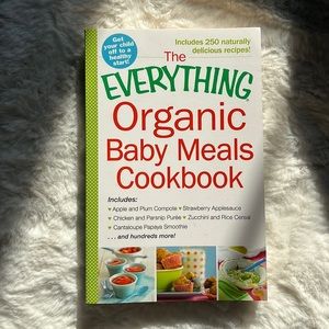 The Everything Organic Baby Meals Cookbook